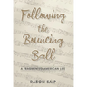 Following the Bouncing Ball: A Fragmented American Life