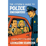 The Citizen's Guide to Police Encounters: A Concise Constitutional Handbook on Interacting with U.S. Law Enforcement