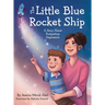 The Little Blue Rocket Ship: A Story About Postpartum Depression
