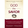 God the Savior Bible Study Guide Plus Streaming Video: Our Freedom in Christ and Our Role in the Restoration of All Things