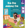 Bye Bye Jealous Eye