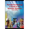 Forward to Beijing: A Guide to the Summer Olympics