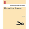 Mrs. Arthur. a Novel.