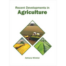 Recent Developments in Agriculture