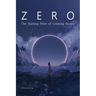 Zero: The Starting Point of Creating Reality