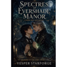 Spectres of Evershade Manor - A Gothic Boys' Love Mystery