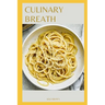 Culinary Breath: Delicious Recipes For COPD Wellness