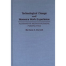 Technological Change and Women's Work Experience: Alternative Methodological Perspectives
