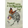 Provincial Squinting at the Mercury Orgy