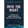 Into the Night: A Jailbreak and Double Homicide on Maryland's Eastern Shore
