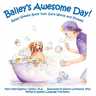 Bailey's Awesome Day!: Bailey Speaks! Book Two: Early Words and Phrases