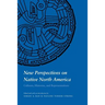 New Perspectives on Native North America: Cultures, Histories, and Representations