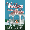 Weddings Can Be Murder: A Cozy Mystery with Recipes