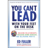 You Can't Lead With Your Feet On the Desk