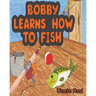 Bobby Learns How to Fish