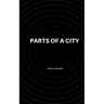 Parts of A City