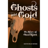 Ghosts and Gold: My Story of Ghost Ranch