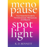 Menopause Spotlight: Your Essential Guide to Perimenopause, Menopause, and Beyond