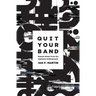 Quit Your Band! Musical Notes from the Japanese Underground