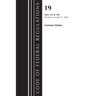 Code of Federal Regulations, Title 19 Customs Duties 141-199 2023