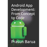 Android App Development: From Concept to Code
