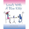 Lunch With A Blue Kitty