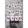 prison trapped mind: poetry