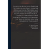 Faults on Both Sides. Part the Second, or, An Essay Upon the Original Cause, Progress and Mischevous Consequences of the Factions in the Church ... Fa