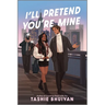 I'll Pretend You're Mine