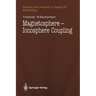 Magnetosphere-Ionosphere Coupling
