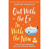 Out with the Ex, In with the New: An utterly perfect feel good romantic comedy