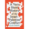 Very Short History of the Israel-Palestine Conflict