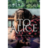 To Alice