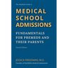 The MedEdits Guide to Medical School Admissions: Fundamentals for Premeds and Their Parents