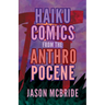 Haiku Comics from the Anthropocene
