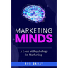 Marketing Minds: A Look at Psychology in Marketing