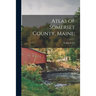 Atlas of Somerset County, Maine;
