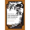 Treatises of the Supervisor and Guardian of the Cinnamon Sea: The Natural World and Material Culture of 12th Century South China