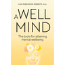 Well Mind: The Tools for Attaining Mental Wellbeing