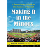 Making It in the Minors: A Team Owner's Lessons in the Business of Baseball