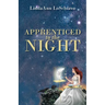 Apprenticed to the Night