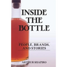 Inside The Bottle: People, Brands, and Stories