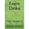 Learn Dinka: Twic Version 2