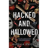 Hacked and Hallowed