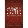 Messages of God for a Modern World: Channeled Messages from Jesus During This Time of Greatest Need
