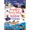 Forgotten Fairy Tales of Kindness and Courage