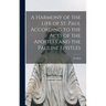 A Harmony of the Life of St. Paul According to the Acts of the Apostles and the Pauline Epistles