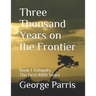 Three Thousand Years on the Frontier: Book 1 Antiquity The First 1000 Years