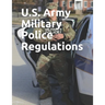 U.S. Army Military Police Regulations