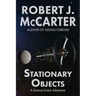 Stationary Objects: A Science Fiction Short Story